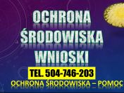 Ochrona środowiska tel. 504-746-203.Przygotowanie wniosku o dofinansowanie
