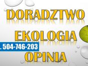 Doradztwo z ochrony środowiska, cennik, tel. 504-746-203. Obsługa