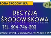 Decyzja środowiskowa cena, tel. 504-746-203, raport środowiskowy, analiza