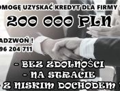 POMOC W UZYSKANIU KREDYTU DLA FIRMY Z BRAKIEM ZDOLNOŚCI I Z NISKIMI DOCHODAMI!
