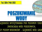 Szukanie wody. Cennik tel. 504-746-203. Głębokość do zwierciadła wody