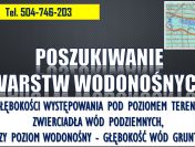 Sprawdzenie poziomu wody na działce, tel. 504-746-203, głębokości wody