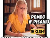 Pomoc przy pisaniu, redagowaniu. Pogotowie Redaktorskie - pomoc w 24 H