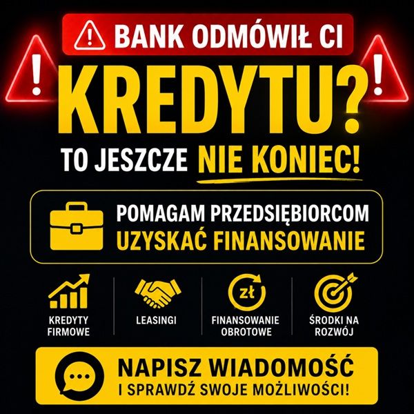 BANK ODMÓWIŁ CI KREDYTU? NISKI DOCHÓD? BRAK ZDOLNOŚCI? RYCZAŁT? Gdańsk - Zdjęcie 1